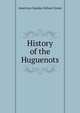 History of the Huguenots, American Sunday-School Union 