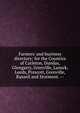 Farmers' and business directory: for the Counties of Carleton, Dundas, Glengarry, Grenville, Lanark, Leeds, Prescott, Grenville, Russell and Stormont. --, 