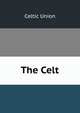 The Celt, Celtic Union 