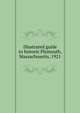 Illustrated guide to historic Plymouth, Massachusetts, 1921, 