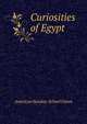 Curiosities of Egypt, American Sunday-School Union 