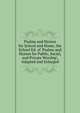 Psalms and Hymns for School and Home, the School Ed. of 'Psalms and Hymns for Public, Social, and Private Worship', Adapted and Enlarged, 