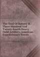 The Trail Of Battery D, Three Hundred And Twenty-fourth Heavy Field Artillery, American Expeditionary Forces, 