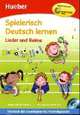 Spielerisch Deutsch Lernen: Lieder Und Reime - Buch & Audio-CD (+ Audio CD), Schwarz,Martina; Alex,Maike 