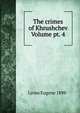 The crimes of Khrushchev Volume pt. 4, Lyons Eugene 1898- 