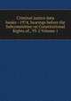 Criminal justice data banks--1974, hearings before the Subcommittee on Constitutional Rights of., 93-2 Volume 1, 
