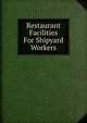 Restaurant Facilities For Shipyard Workers, 