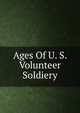 Ages Of U. S. Volunteer Soldiery, 
