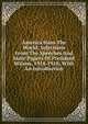 America Joins The World; Selections From The Speeches And State Papers Of President Wilson, 1914-1918; With An Introduction, 