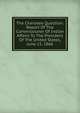 The Cherokee Question: Report Of The Commissioner Of Indian Affairs To The President Of The United States, June 15, 1866, 