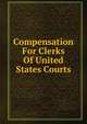 Compensation For Clerks Of United States Courts, 