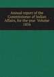 Annual report of the Commissioner of Indian Affairs, for the year Volume 1856, 