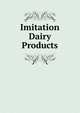 Imitation Dairy Products, 