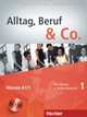 Alltag, Beruf & Co. 1. Kursbuch + Arbeitsbuch mit Audio-CD zum Arbeitsbuch (+ Audio CD), Norbert Becker, Jorg Braunert 