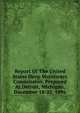 Report Of The United States Deep Waterways Commission, Prepared At Detroit, Michigan, December 18-22, 1896, 