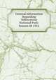 General Information Regarding Yellowstone National Park: Season Of 1912, 