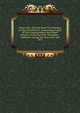 Modoc War: Message From The President Of The United States, Transmitting Copies Of The Correspondence And Papers Relative To The War With The Modoc . California, During The Years 1872 And 1873, 