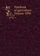 Yearbook of agriculture Volume 1896, 