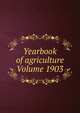 Yearbook of agriculture Volume 1903, 