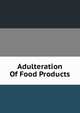 Adulteration Of Food Products, 