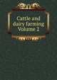 Cattle and dairy farming Volume 2, 