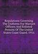 Regulations Governing The Uniforms For Warrant Officers And Enlisted Persons Of The United States Coast Guard. 1916, 