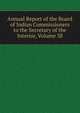 Annual Report of the Board of Indian Commissioners to the Secretary of the Interior, Volume 38, 