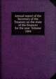 Annual report of the Secretary of the Treasury on the state of the finances for the year Volume 1884, 