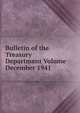 Bulletin of the Treasury Department Volume December 1941, 
