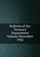 Bulletin of the Treasury Department Volume December 1942, 