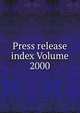 Press release index Volume 2000, 