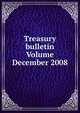 Treasury bulletin Volume December 2008, 