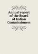 Annual report of the Board of Indian Commissioners, 
