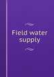 Field water supply, 