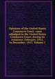 Opinions of the United States Commerce Court: cases adjudged in the United States Commerce Court, during its existence, February, 1911, to December, 1913. Volume 1, 