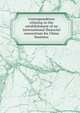 Correspondence relating to the establishment of an international financial consortium for China business, 