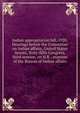 Indian appropriation bill, 1920. Hearings before the Committee on Indian affairs, United States Senate, Sixty-fifth Congress, third session, on H.R. . expense of the Bureau of Indian affairs, 