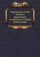 Regulations of the Treasury department in relation to United States bonds, 