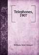 Telephones, 1907, Steuart, William Mott, 1861- 