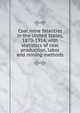 Coal mine fatalities in the United States, 1870-1914, with statistics of coal production, labor and mining methods, 