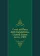 Coast artillery drill regulations, United States Army, 1909, 