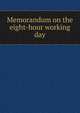 Memorandum on the eight-hour working day, 