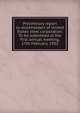 Preliminary report to stockholders of United States steel corporation. To be submitted at the first annual meeting, 17th February, 1902, 