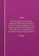 Trade guilds of Europe. Reports from the consuls of the United States on the trade guilds of Europe, and the laws and regulations by which they are governed, 