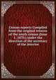 Census reports Compiled from the original returns of the ninth census (June 1, 1870,) under the direction of the secretary of the interior, 