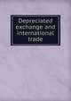 Depreciated exchange and international trade, 