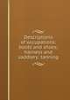 Descriptions of occupations: boots and shoes; harness and saddlery; tanning, 