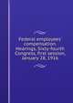 Federal employees' compensation. Hearings, Sixty-fourth Congress, first session, January 28, 1916, 