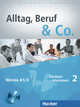 Alltag, Beruf & Co. 2. Kursbuch + Arbeitsbuch mit Audio-CD zum Arbeitsbuch (+ Audio CD), Norbert Becker, Jorg Braunert 
