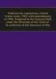 Field service regulations, United States Army, 1905, with amendments to 1908. Prepared by the General Staff, under the direction of the Chief of . by authority of the Secretary of War, 